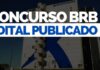 BRB publica novo edital de concurso público