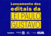 Lei em Memória a Paulo Gustavo: Distrito Federal Recebe Lançamento de Editais pela Secretaria de Cultura